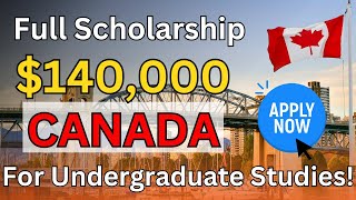 Fully funded scholarships for international students in Canada 2024 | Undergraduate Scholarship