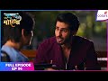 Krishna Mohini | Full Episode Ep. 56 | Sid manipulates Mohan | Colors TV
