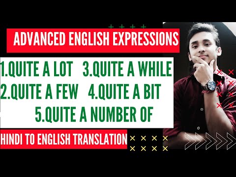 Advanced English Expressions || Quite A Lot,Quite a few, quite a number of,Quite a bit,Quite a while