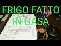 #240 FRIGO FATTO IN CASA