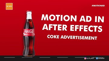 Motion Ad In After Effects❤️ Coca Cola Advertisement (Only For Practice)
