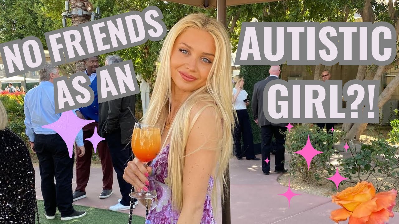 Not having friends as an autistic girl?! My story on friendship 