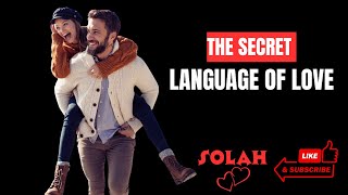 The Secret Language Of Love