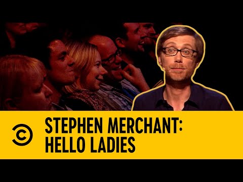 Stephen Merchant's Got Big Problems | Stephen Merchant: Hello Ladies