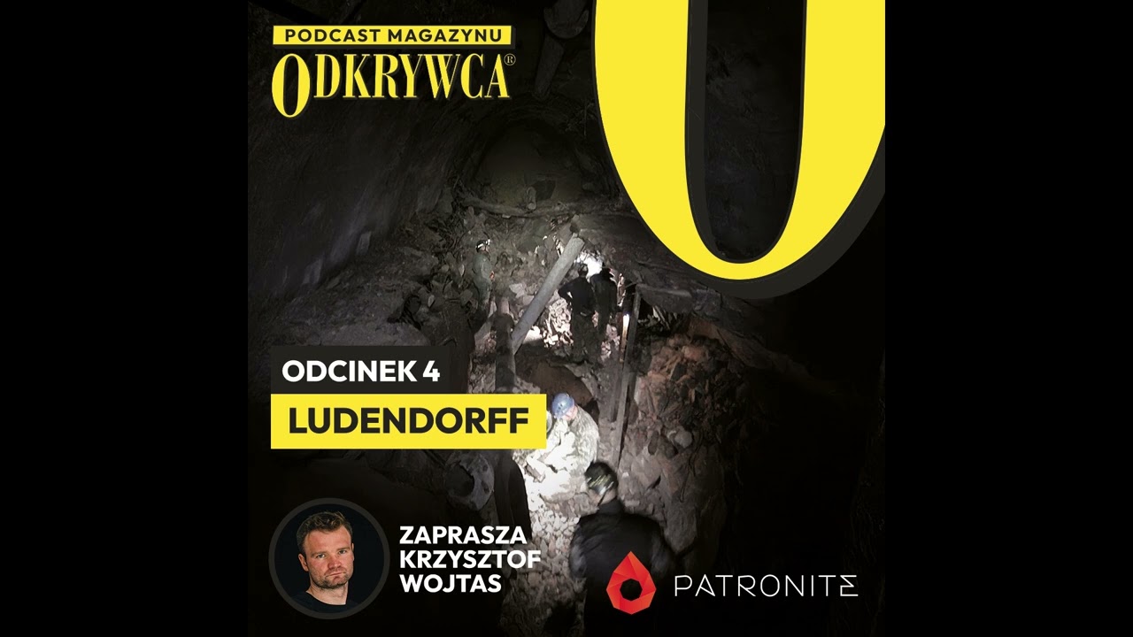 Podcast Magazynu Odkrywca [Odcinek 4] - Ludendorff
