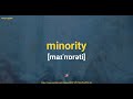 How To Pronounce Minority