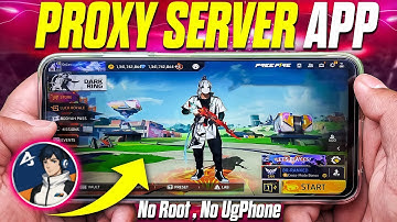 Free Fire Proxy Server On Android (No Root)