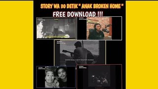 KUMPULAN STORY WA 30 DETIK ANAK BROKEN HOME