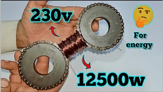 I turn free energy 230V into 12500W💡with copper coil chain magnet .