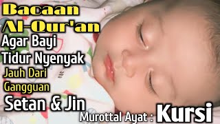 Bacaan Alquran Untuk Bayi Agar Mudah Tidur Ayat Kursi Untuk Bayi Tidur Pulas 5 Jam Nonstop