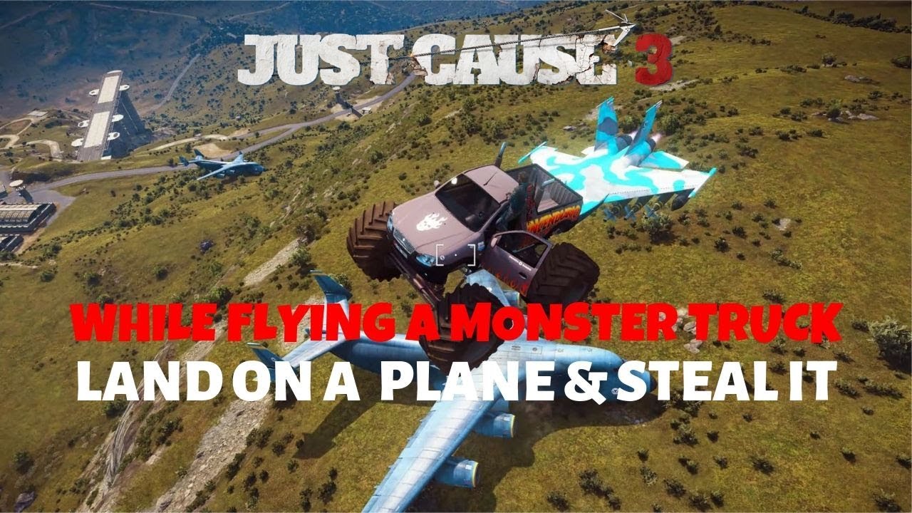 just cause 4 mods Just Cause 3 | Land on a plane with a monster truck and steal it