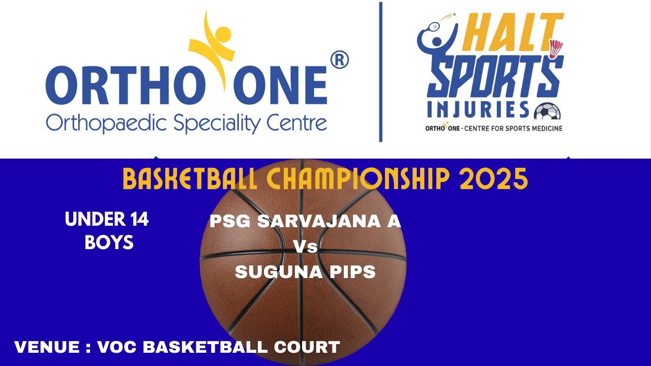 PSG SARAVAJANA Vs SUGUNA PIPS l UNDER 14 BOYS l ORTHO - ONE l BASKETBALL CHAMPIONSHIP 2025