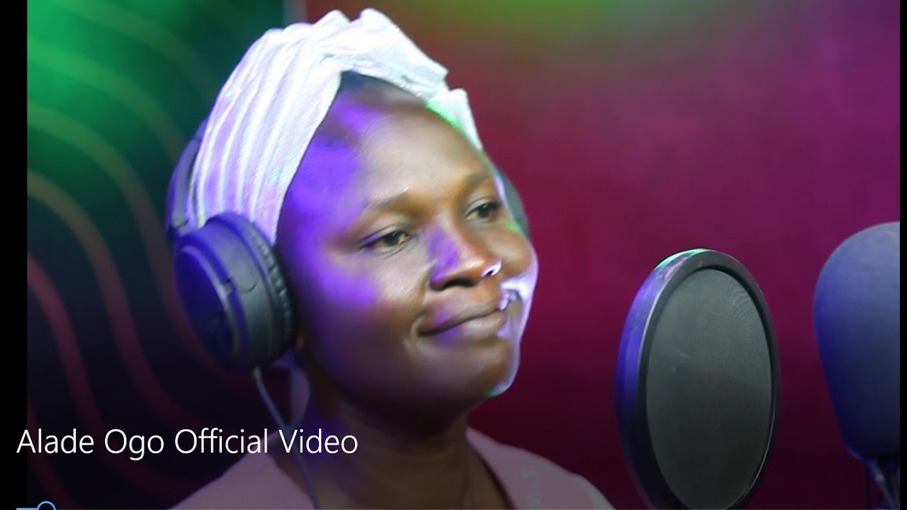 Alade Ogo Official Video YouTube alade-ogo-official-video-youtube