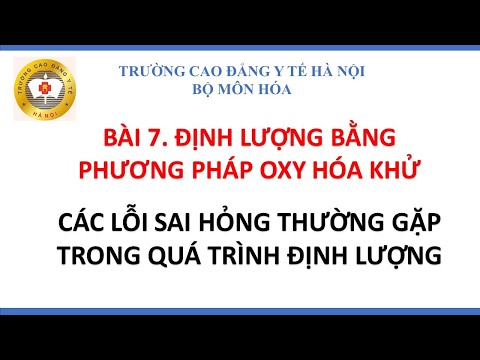 Video BÀI 7. ĐỊNH LƯỢNG BẰNG PHƯƠNG PHÁP OXY HÓA -KHỬ/ CÁC... - youtube