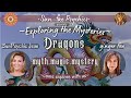 Dragons exploring the mysteries  come explore with us 