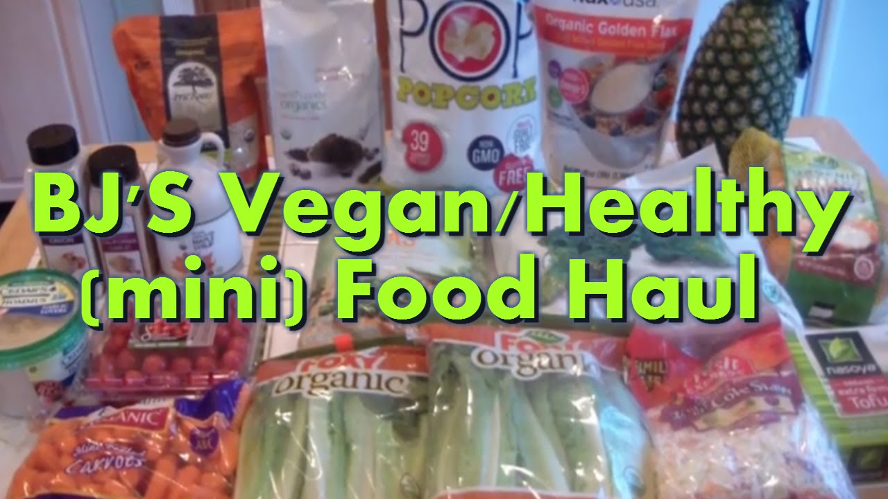 BJ's Vegan/Healthy (mini) Food Haul YouTube