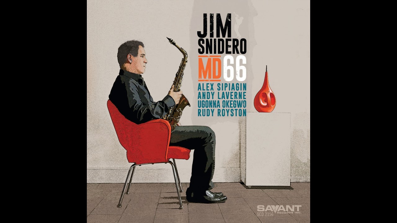 Watch Jim Snidero - MD66 on YouTube Watch Jim Snidero - MD66 on YouTube