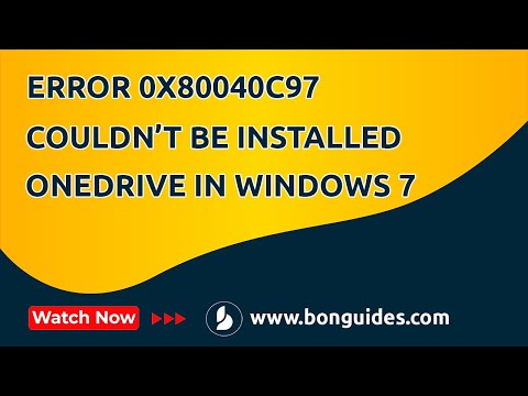 How to Fix Error 0x80040c97 OneDrive Couldn’t be Installed in Windows 7