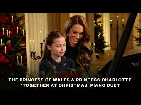 The Princess Of Wales Princess Charlotte Piano Duet Opens Together At Christmas Carol Service 