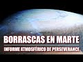 BORRASCAS EN MARTE - Informe atmosférico de Perseverance rover