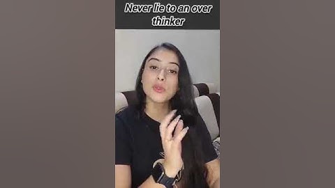 Never lie to an over thinker #Never lie #about lying short video #over thinker #don