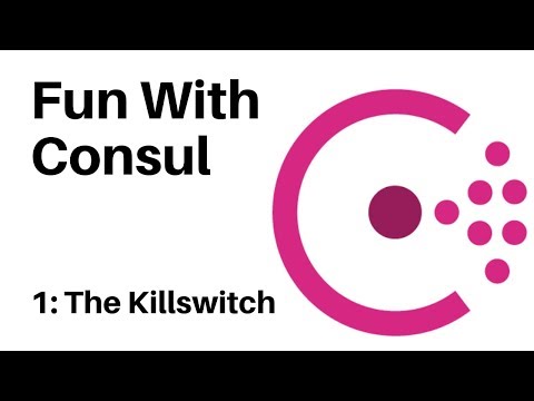 Fun With Consul: Build A Service Killswitch