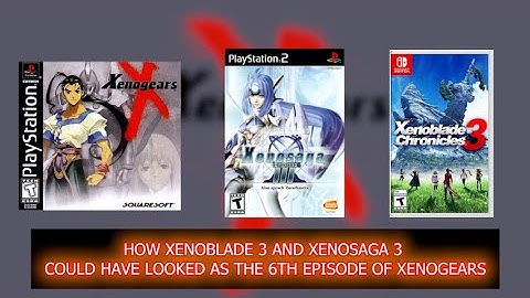 How Xenoblade 3 Could Have Looked as Xenogears Episode 6