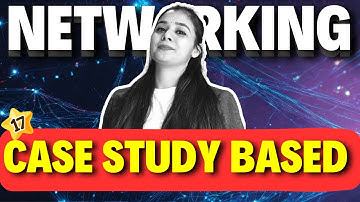 Day 17 | Networking Case Study Based Questions | All PYQs in 1 Class | CBSE Class 12 IP and CS