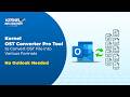Kernel OST Converter Pro Tool to Convert OST File into Various Formats | No Outlook Needed