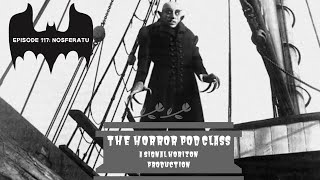 The Horror Pod Class  Episode 117  Nosferatu