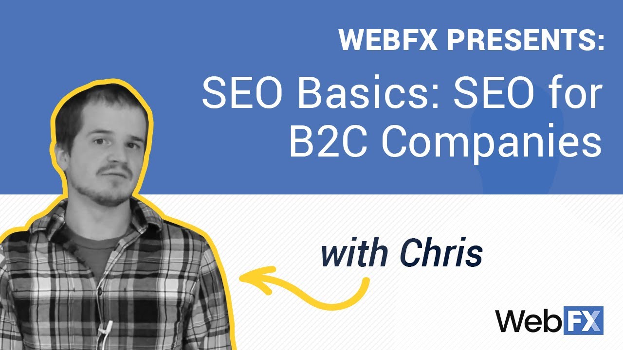 SEO Basics: SEO for B2C Companies