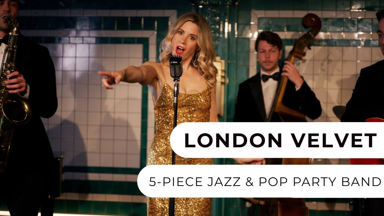 London Velvet - Stylish 5-Piece Jazz & Pop Band - Entertainment Nation