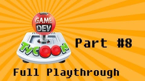 Game Dev Tycoon Walkthrough Part 8: How to Make Money in the Midgame (Let