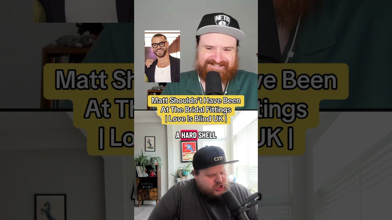 Matt Shouldn’t Have Been At The Bridal Fittings on Love Is Blind UK Season 2 Finale #loveisblind