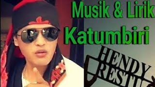 Katumbiri Hendy Restu Musik dan lirik