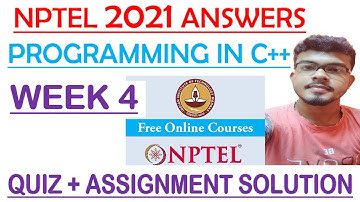 Programming in C++ 2021 | Week 4 Quiz and Programming Solutions | NPTEL