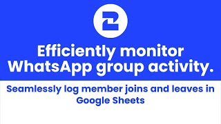 Automatically track WhatsApp Group joins and leaves with 2Chat screenshot 4