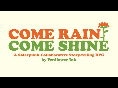 Come Rain Come Shine (Solarpunk RPG) 