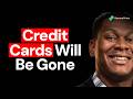 Credit Cards Won't Survive This Next-Gen Technology