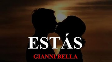 GIANNI BELLA - ESTAS - LETRA