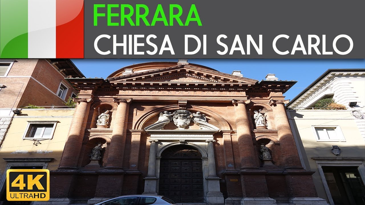 FERRARA in 4K -  Chiesa di San Carlo Borromeo
