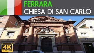 Ferrara In 4K - Chiesa Di San Carlo Borromeo
