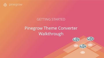 Pinegrow Theme Converter Walkthrough