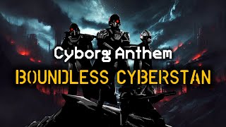 Boundless Cyberstan - Cyborg Anthem Cyberstan Anthem Helldivers 2
