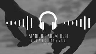 manich fahem rohi      😊💔مانيش فهم روحي s l o w e d + r e v e r b