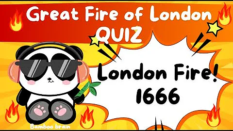 Kids Great Fire of London 20 Questions Quiz | Bamboo Brain Quiz | Kids Quiz