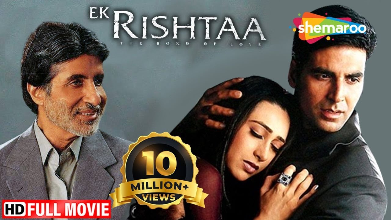 Ek Rishtaa The Bond Of Love HD  Akshay Kumar  Amitabh Bachchan  Karisma Kapoor  Bollywood Hits