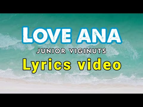 PNG music - Love Ana Lyrics - Junior Viginuts | PNG Song