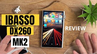 iBasso DX260 MK2 – Stunning Sound, Serious Performance