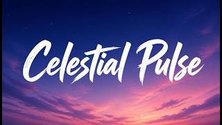 Nightcore~ Celestial Pulse | SoundBloom-09 | Official Lyrics Video | Copyright - Free Music